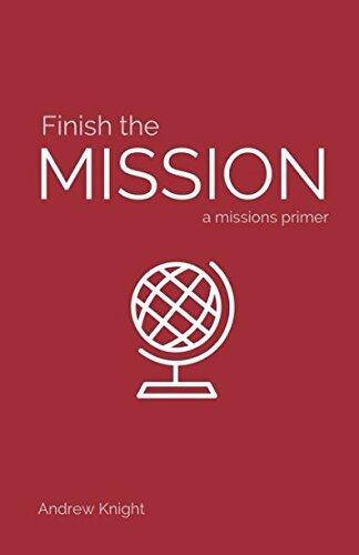 Finish the Mission: a missional primer