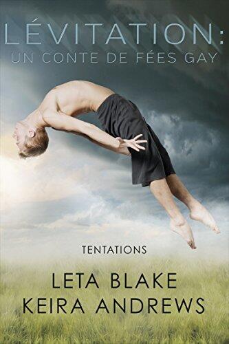 Lévitation: un conte de fées gay