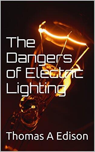 The Dangers of Electric Lighting