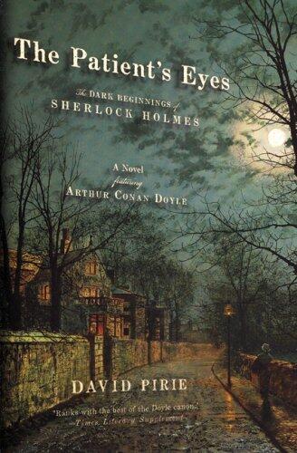 The Patient's Eyes (The Dark Beginnings of Sherlock Holmes)