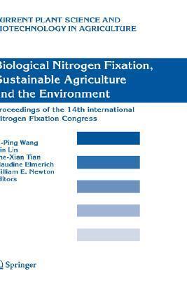 Biological Nitrogen Fixation, Sustainable Agriculture and the Environment: Proceedings of the 14th International Nitrogen Fixation Congress
