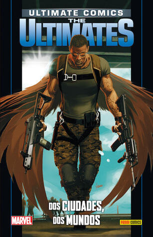 Ultimate Comics: The Ultimates: Dos Ciudades, Dos Mundos