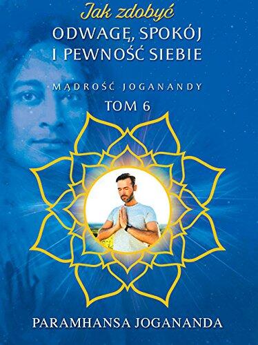 Jak zdobyc odwage spokój i pewnosc siebie: Jak zdobyc odwage spokoj i pewnosc siebie: 6