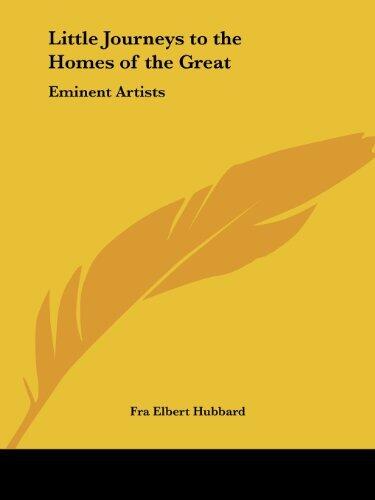 Little Journeys to the Homes of the Great Eminent Artists, Vol. 6