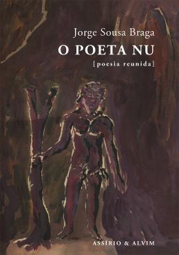 O Poeta Nu [poesia reunida]