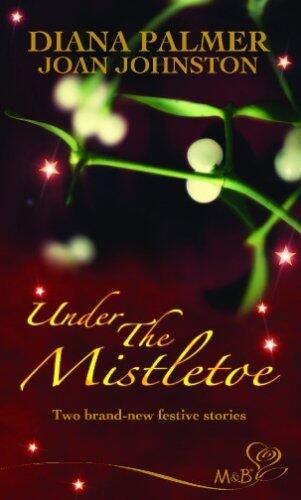 Under the Mistletoe: Christmas Cowboy (Long, Tall Texan, #18)/A Hawk's Way Christmas