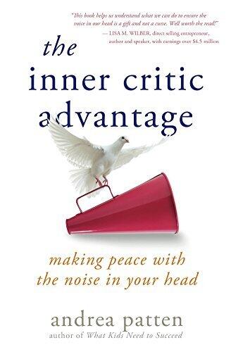 The Inner Critic Advantage: Making Peace with the Noise in Your Head