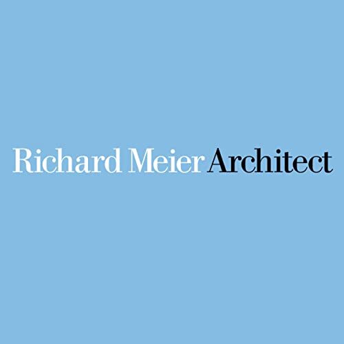 Richard Meier: Architect, Volume 8