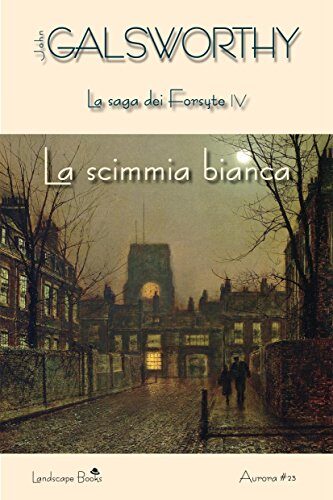 La scimmia bianca. La saga dei Forsyte