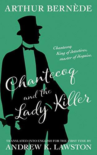 Chantecoq and the Ladykiller