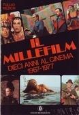 Il Millefilm. Dieci anni al cinema 1967-1977