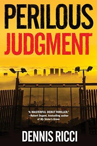 Perilous Judgment: A Real Justice Thriller