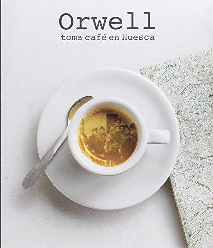 Orwell toma café en Huesca