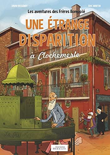 Une étrange disparition à Clochemerle: Les aventures des Frères Bomppié