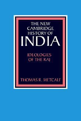 The New Cambridge History of India, Volume 3, Part 4: Ideologies of the Raj