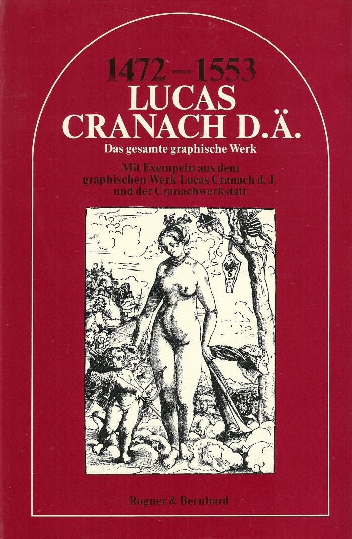 1472-1553, Lucas Cranach d. Ä.;: Das gesamte graphische Werk