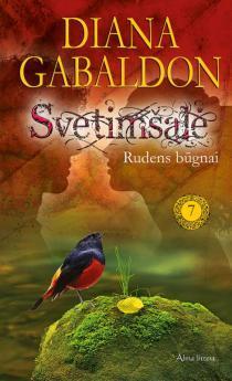 Svetimšalė. Rudens būgnai. Septinta knyga