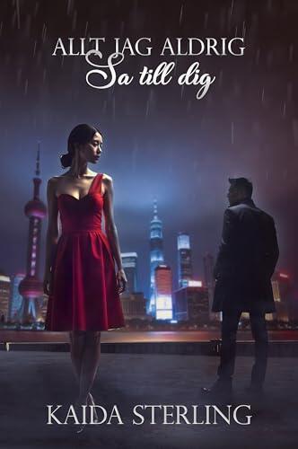 Allt jag aldrig sa till dig: Ett äktenskap utan kärlek. En kvinna som vägrar ge upp.