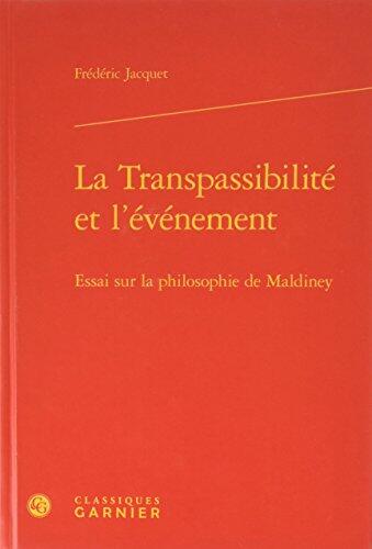 La Transpassibilité et l'événement: Essai sur la philosophie de Maldiney