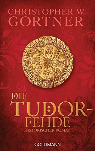 Die Tudor-Fehde (Band 3): Historischer Roman