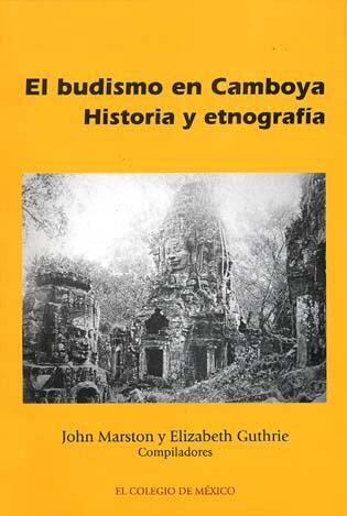 El Budismo en Camboya: Historia y etnografía