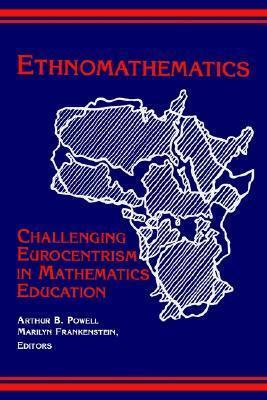 Ethnomathematics: Challenging Eurocentrism in Mathematics Education