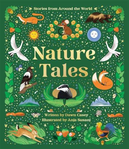 Templar Publishing Nature Tales An Anthology of Seasonal Stories from Around the World.