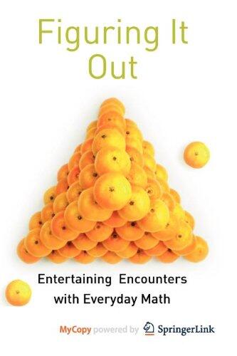 Figuring It Out: Entertaining Encounters with Everyday Math