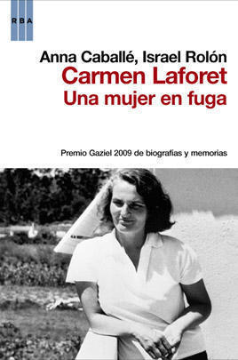 Carmen Laforet: Una Mujer en Fuga