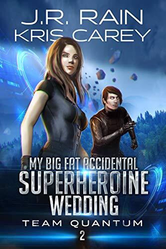 My Big Fat Accidental Superheroine Wedding