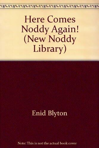 Enid Blyton's here comes Noddy again!