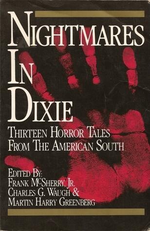 Nightmares in Dixie: Thirteen Horror Tales from the American South