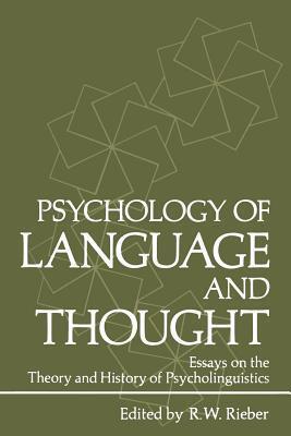 Psychology of Language and Thought: Essays on the Theory and History of Psycholinguistics