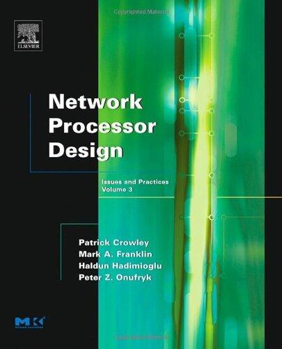 Network Processor Design: Issues and Practices