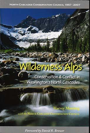Wilderness Alps: Conservation and Conflict in Washington's North Cascades