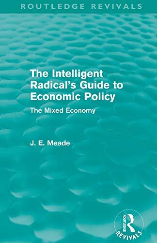 The Intelligent Radical's Guide to Economic Policy: The Mixed Economy