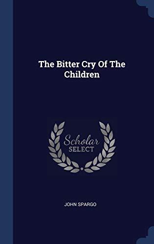 The Bitter Cry Of The Children
