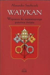 Watykan: Wyprawa do najmniejszego państwa świata