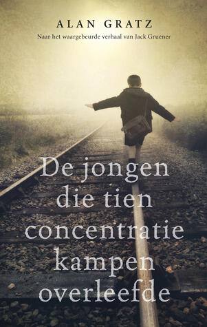 De Jongen Die Tien Concentratiekampen Overleefde