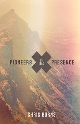 Pioneers of His Presence