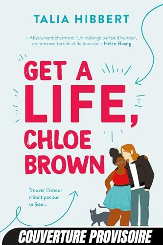 The Brown Sisters, T1 : Get a Life, Chloe Brown