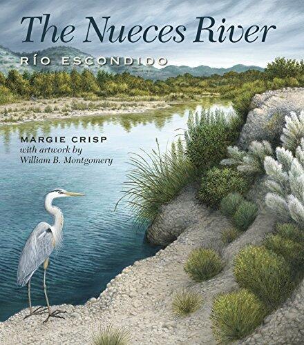 The Nueces River: Río Escondido