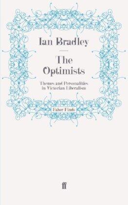 The Optimists: Themes and Personalities in Victorian Liberalism