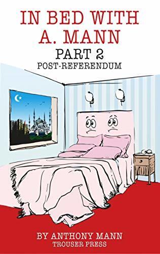 In Bed with A. Mann: Part 2 (Post-Referendum)