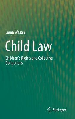 Child Law: Children's Rights and Collective Obligations