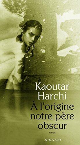 À l'origine notre père obscur