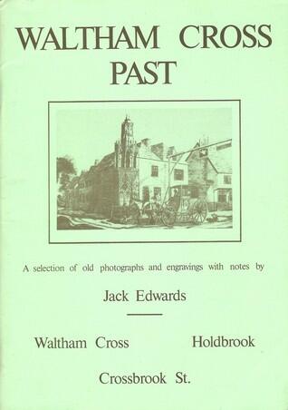 Waltham Cross past: a selection of old photographs and engravings