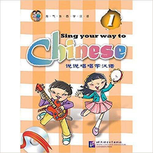 Sing Your Way to Chinese 1