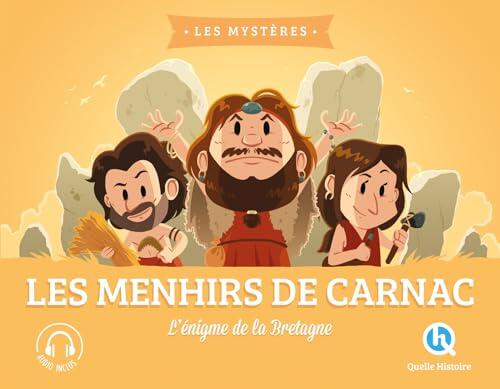 Les menhirs de Carnac: L'énigme de la Bretagne