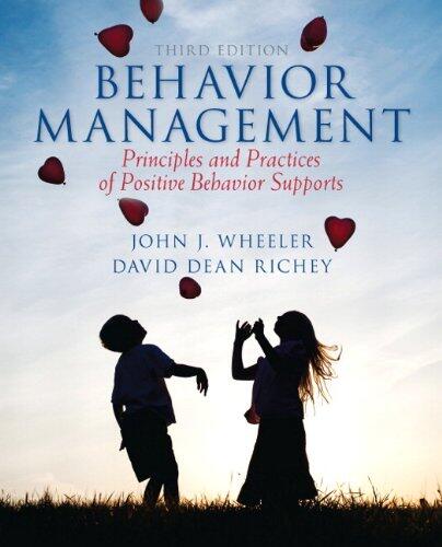 Behavior Management: Principles and Practices of Positive Behavior Supports, Loose-Leaf Version